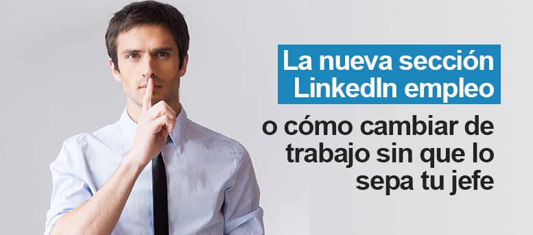la nueva sección de LinkedIn empleo