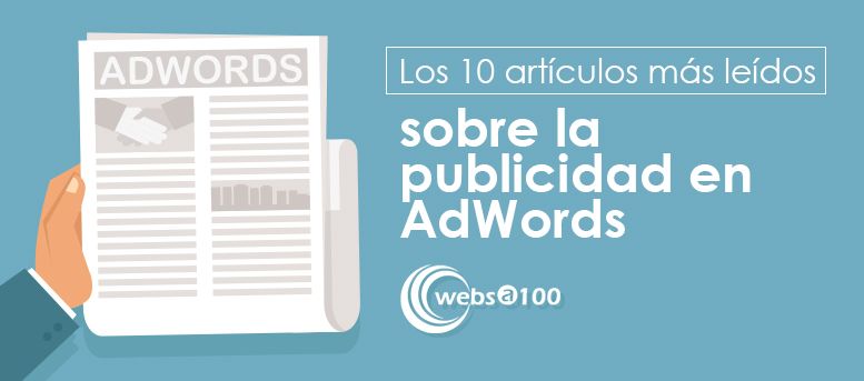 Publicidad en AdWords: los 10 artículos más leídos