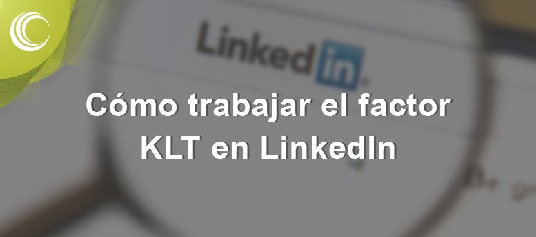 El factor KLT en LinkedIn